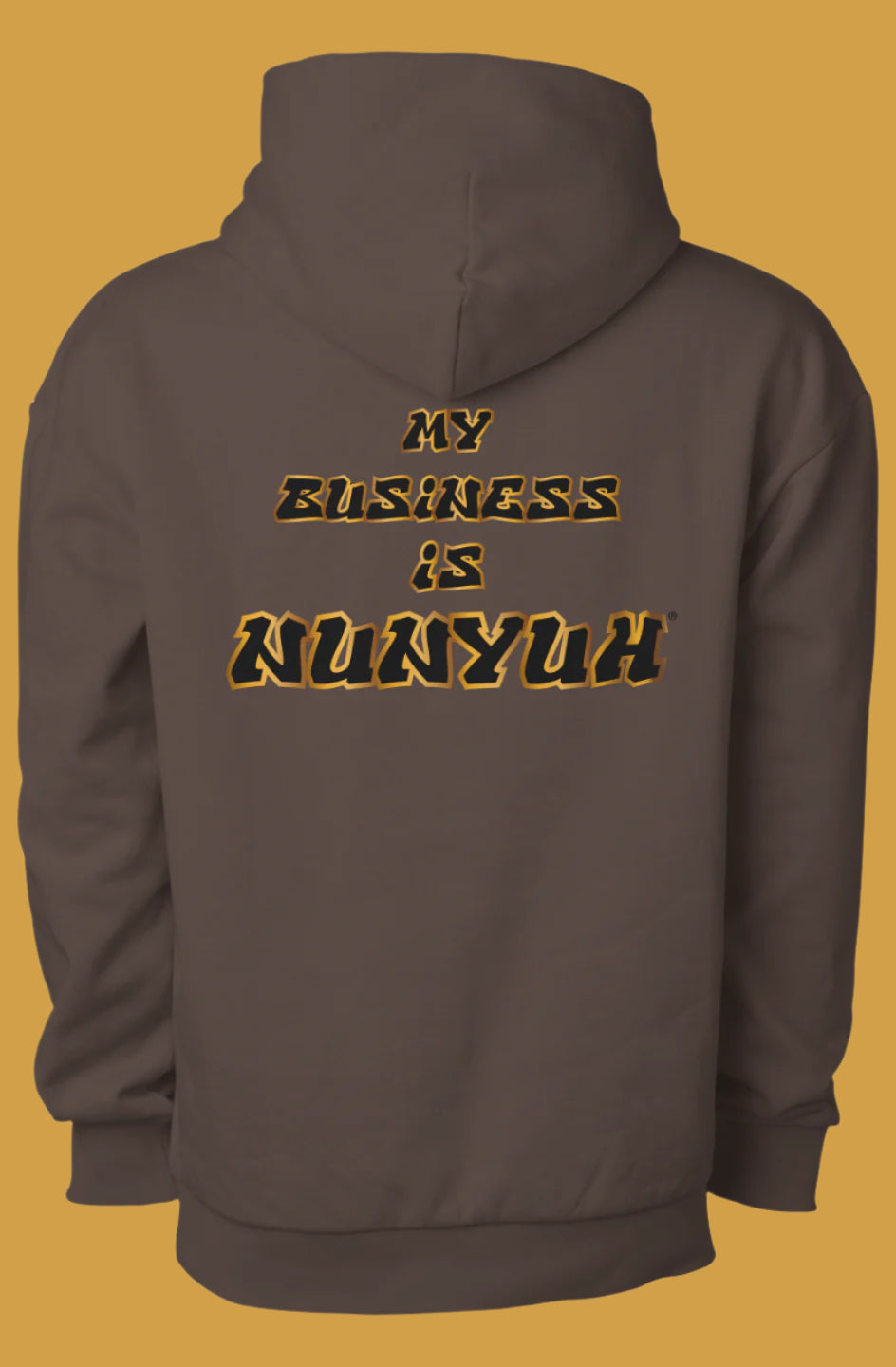 Heavyweight Hoodie (My Business is NUNYUH)