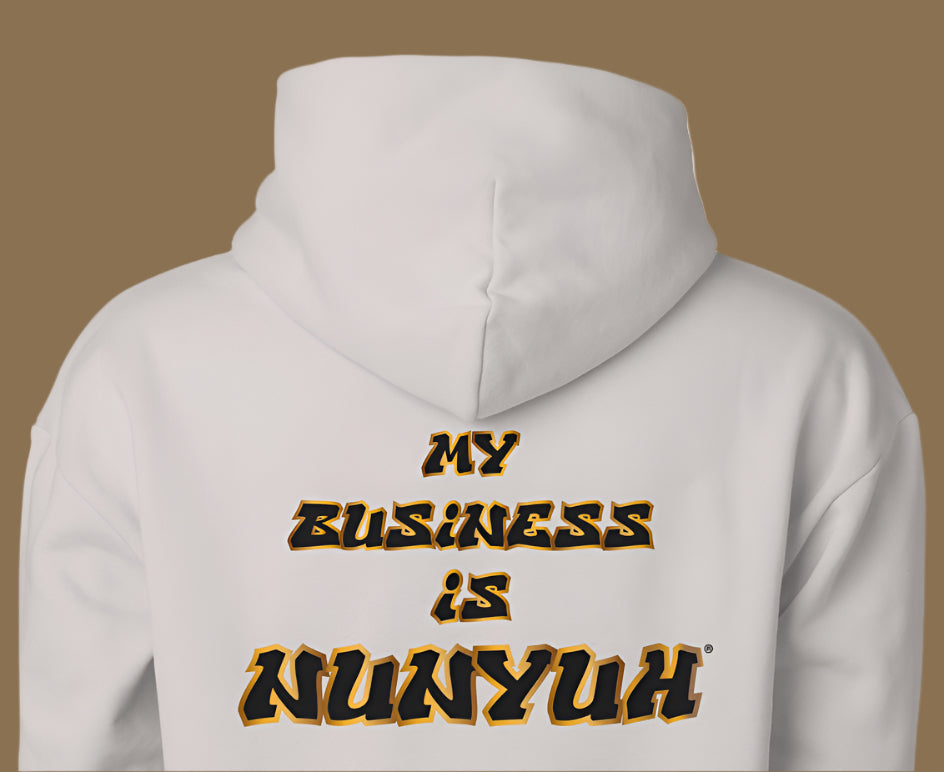 Heavyweight Hoodie (My Business is NUNYUH)